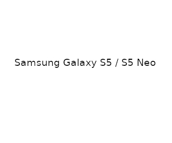 Samsung Galaxy S5 / S5 Neo